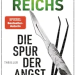Kathy Reichs – Die Spur der Angst – Rezension