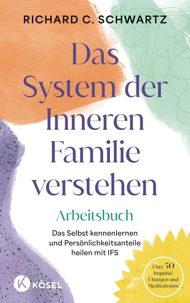 Richard Schwartz-Das System der inneren Familie verstehen
