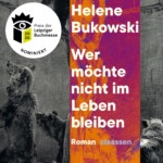 Helene Bukowski – Wer möchte nicht im Leben bleiben – Rezension
