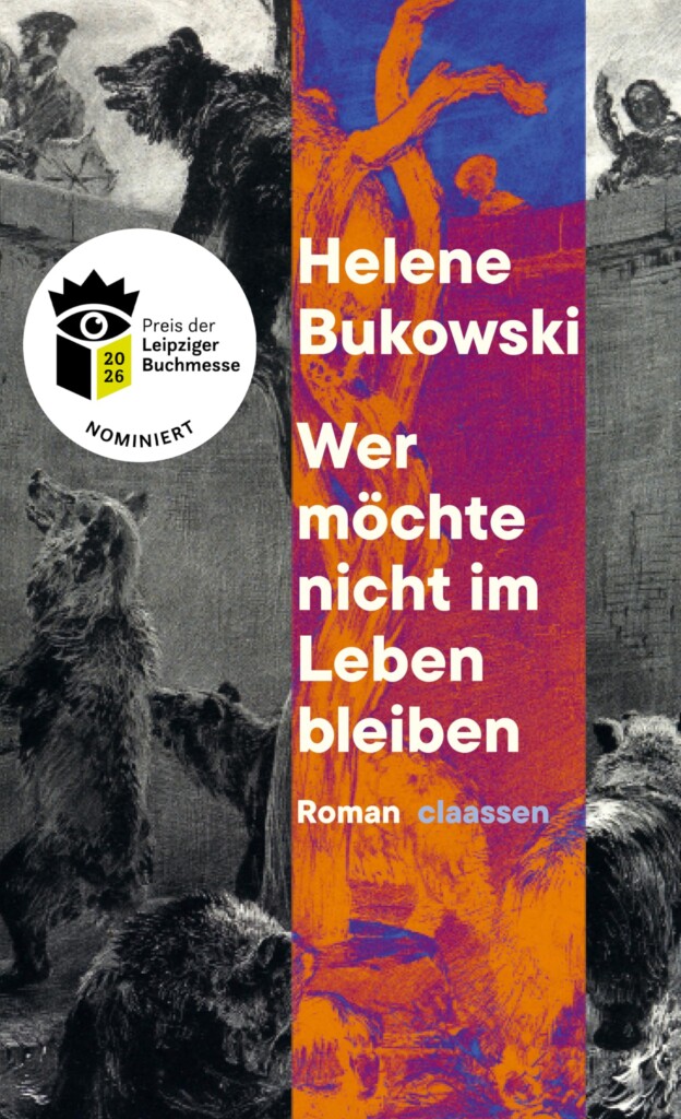 Helene Bukowski - Wer möchte nicht im Leben bleiben - Ullstein Verlag