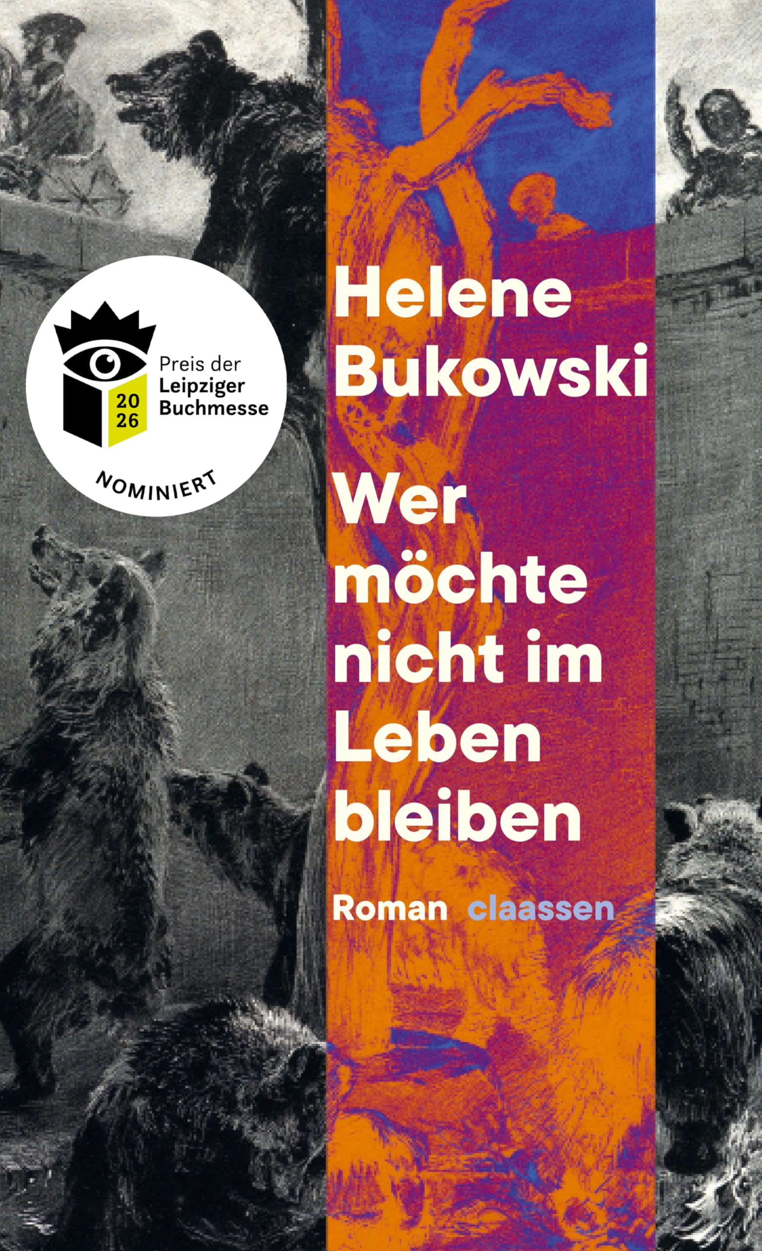 Helene Bukowski - Wer möchte nicht im Leben bleiben - Ullstein Verlag