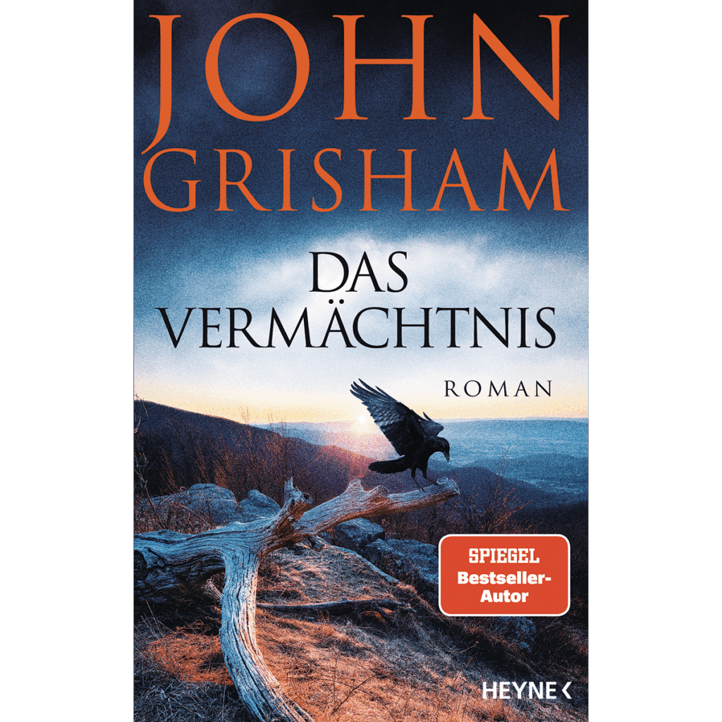 John Grisham Das Vermächtnis Heyne Verlag