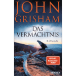 John Grisham – Das Vermächtnis