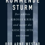 Odd Arne Westad – Der kommende Sturm