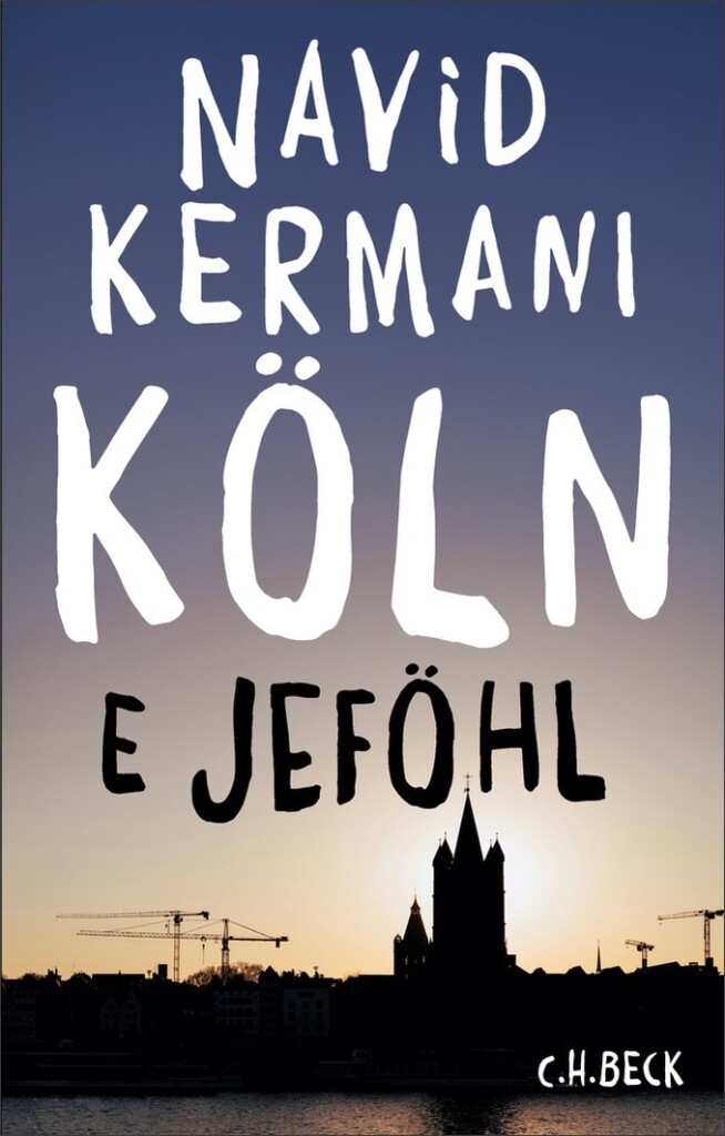 Navid Kermani "Köln Eh Jeföhl" C.H.Beck Verlag 2026 Rezension