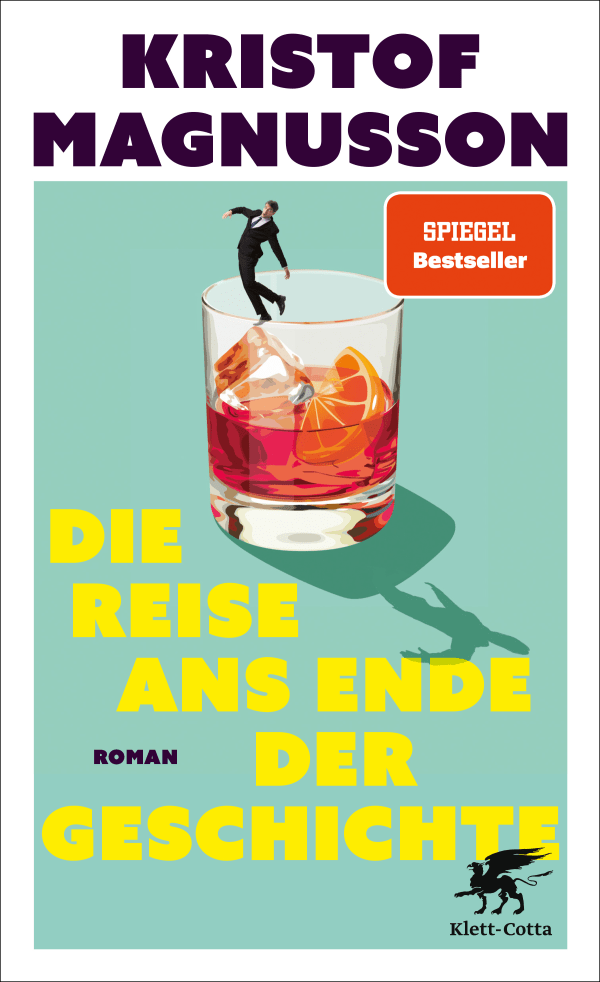Kristof Magnusson Die Reise ans Ende der Geschichte Klett-Cotta Verlag