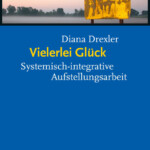 Diana Drexler – Vielerlei Glück