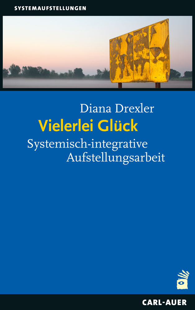 Diana Drexler "Vilerilei Glück" Carl-Auer-Verlag 2026
