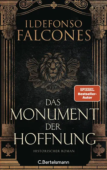 Ildefonso Falcones "Das Monument der Hoffnung" C:Bertelsmann Verlag