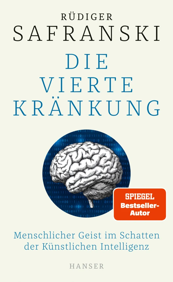 Rüdiger Safranski "Die vierte Kränkung" Hanser Verlag 2026