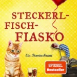 Rita Falk – Steckerlfisch-Fiasko
