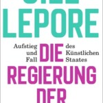 Jill Lepore – Die Regierung der Maschinen 